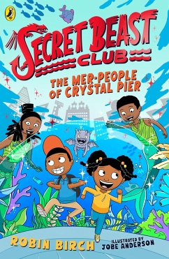 Secret Beast Club: The Mer-People of Crystal Pier - Birch, Robin