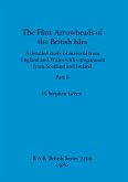 The Flint Arrowheads of the British Isles, Part ii