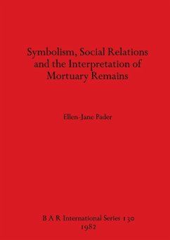 Symbolism Social Relations and the Interpretation of Mortuary Remains - Pader, Ellen-Jane