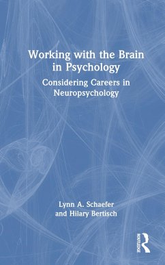 Working with the Brain in Psychology - Schaefer, Lynn A; Bertisch, Hilary C