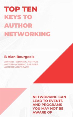 Top Ten Keys to Author Networking (Top Ten Series) (eBook, ePUB) - Bourgeois, B Alan