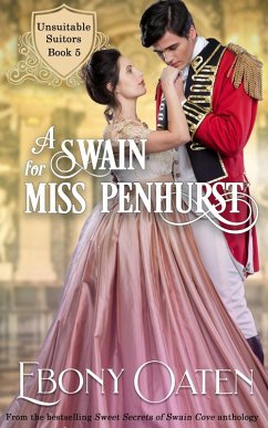 A Swain For Miss Penhurst (Unsuitable Suitors) (eBook, ePUB) - Oaten, Ebony