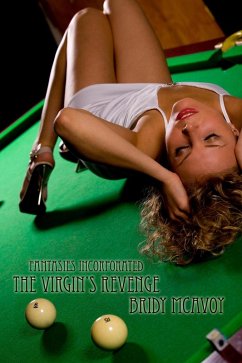 Fantasies Incorporated - The Virgin's Revenge (eBook, ePUB) - Mcavoy, Bridy