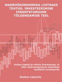 Makroökonoomika lihtsaks tehtud, investeerimine finantsturgude tõlgendamise teel (eBook, ePUB)