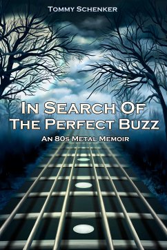 In Search Of The Perfect Buzz (eBook, ePUB) - Schenker, Tommy