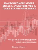 Makroøkonomi gjort enkelt, investere ved å tolke finansmarkedene (eBook, ePUB)