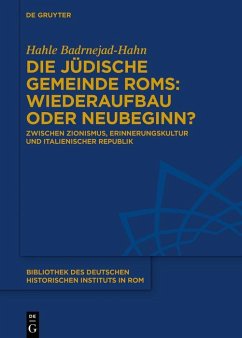 Die jüdische Gemeinde Roms: Wiederaufbau oder Neubeginn? (eBook, ePUB) - Badrnejad-Hahn, Hahle