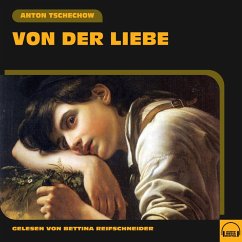 Von der Liebe (MP3-Download) - Tschechow, Anton