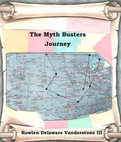 The Myth Busters Journey (eBook, ePUB) - Vanderstone, Rowlen Delaware