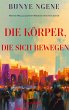Die Körper, die sich bewegen (eBook,... - Bild 1