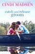Catch and Release Groom (eBook, ePUB) - Bild 1