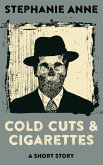 Cold Cuts & Cigarettes (eBook, ePUB)