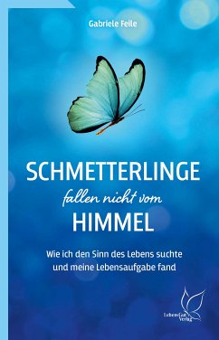 Schmetterlinge fallen nicht vom Himmel (eBook, ePUB) - Feile, Gabriele