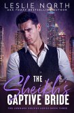 The Sheikh's Captive Bride (Jawhara Sheikhs Series, #3) (eBook, ePUB) The Sheikh's Captive Bride (Jawhara Sheikhs Series, #3) (eBook, ePUB)