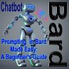 Prompting in Bard Made Easy: A... - Bild 1
