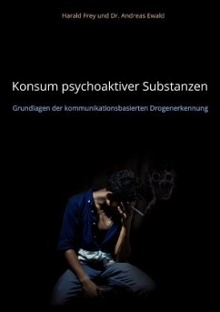 Konsum psychoaktiver Substanzen - Frey, Harald;Ewald, Andreas