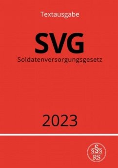 Soldatenversorgungsgesetz - SVG 2023 - Studier, Ronny