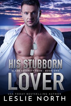 Cover His Stubborn Lover (Slade Security Team, #1) (eBook, ePUB)
