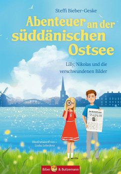 Abenteuer an der süddänischen Ostsee - Lilly, Nikolas und die verschwundenen Bilder - Bieber-Geske, Steffi