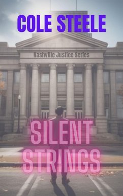 Silent Strings (Nashville Justice, #4) (eBook, ePUB) - Steele, Cole