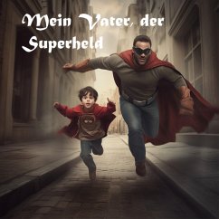 Mein Vater der Superheld (eBook, ePUB) - Adam, Ben