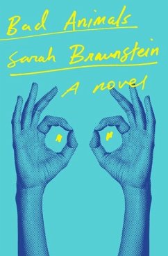 Bad Animals - Braunstein, Sarah