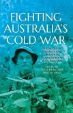 Fighting Australia's Cold War: The Nexus of Strategy and Operations in a Multipolar Asia, 1945-1965