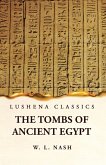 The Tombs of Ancient Egypt The Tombs of Ancient Egypt