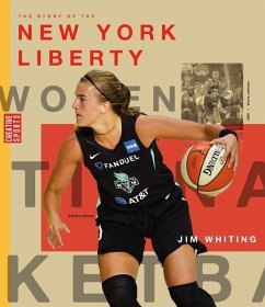 The Story of the New York Liberty - Whiting, Jim