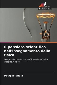 Il pensiero scientifico nell'insegnamento della fisica - Vilela, Douglas