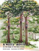 A Nutty World on the Edge of the Rain Forest