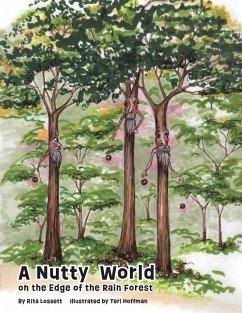 A Nutty World on the Edge of the Rain Forest - Lossett, Rita