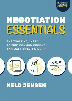 Negotiation Essentials: The Tools You Need to Find Common Ground and Walk Away A Winner - Jensen, Keld