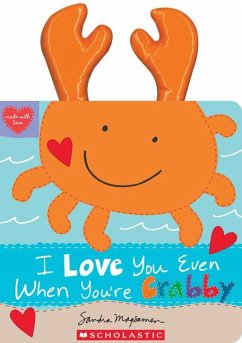 I Love You Even When You're Crabby! - Magsamen, Sandra