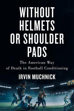 Without Helmets or Shoulder Pads - Muchnick, Irvin