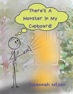 There's A Monster In My Cupboard! - Nilsen, Susannah