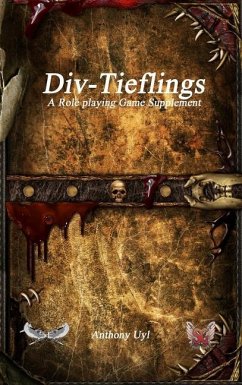 Div-Tieflings A Roleplaying Game Supplement - Uyl, Anthony
