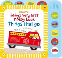 Baby's Very First Noisy Book Things That Go - Watt, Fiona