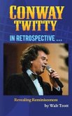Conway Twitty In Retrospective ...