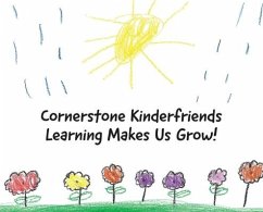 Cornerstone Kinderfriends - Learning Makes Us Grow - Ryan, Alijah; Johnson, Nyeko