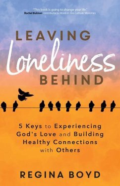 Leaving Loneliness Behind - Boyd, Regina
