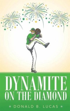 Dynamite on the Diamond - B Lucas, Donald