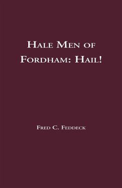 Hale Men of Fordham - Feddeck, Fred C. Hale Men of Fordham - Feddeck, Fred C.