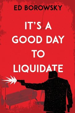It's a Good Day to Liquidate - Borowsky, Ed