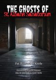 The Ghosts of St. Albans Sanatorium: Black and White Edition