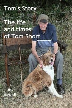 Tom's Story - The life and times of Tom Short - Everitt, Tony