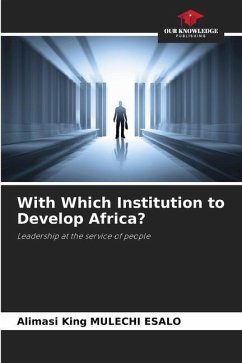 With Which Institution to Develop Africa? - MULECHI ESALO, Alimasi King