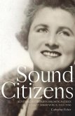 Sound Citizens: Australian Women Broadcasters Claim their Voice, 1923-1956