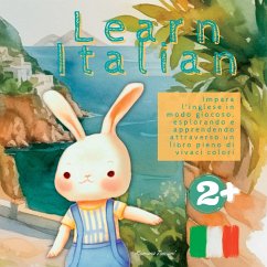 Learn Italian: Discover Italian in a fun manner, by immersing yourself in a colorful book and exploring while you learn - Toscana, Romana