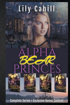 Alpha Bear Princes Complete Collection - Cahill, Lily